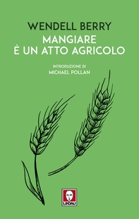 Mangiare è un atto agricolo - Librerie.coop