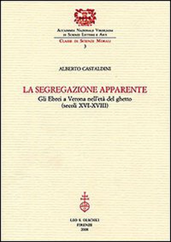 La segregazione apparente. Gli ebrei a Verona nell'età del ghetto (secoli XVI-XVIII) - Librerie.coop La segregazione apparente. Gli ebrei a Verona nell'età del ghetto (secoli XVI-XVIII) - Librerie.coop