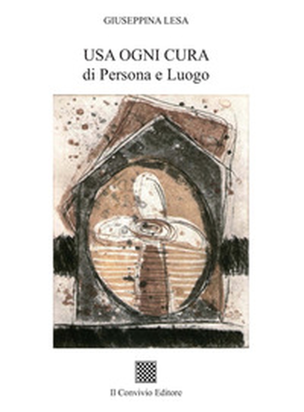 Usa ogni cura di persona e luogo - Librerie.coop Usa ogni cura di persona e luogo - Librerie.coop