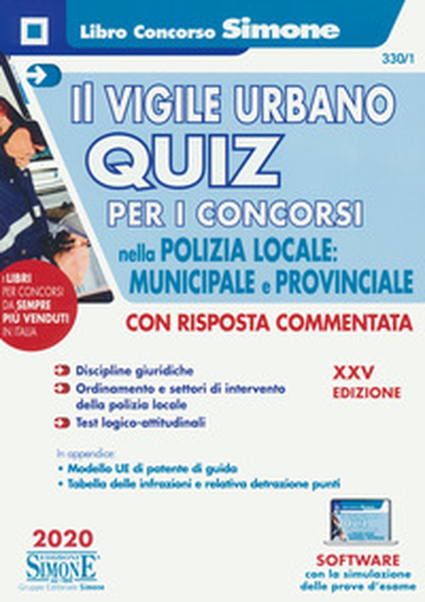 Il vigile urbano. Quiz per i concorsi nella polizia locale, municipale e provinciale - Librerie.coop