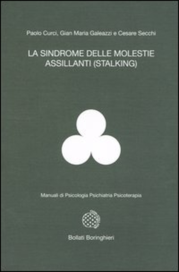 La sindrome delle molestie assillanti (stalking) - Librerie.coop