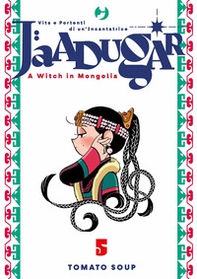 Jaadugar. A witch in Mongolia - Vol. 5 - Librerie.coop