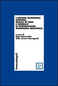 L'unione monetaria europea: realtà in crisi e modello di integrazione monetaria regionale - Librerie.coop