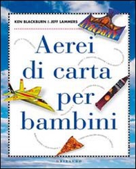 Aerei di carta per bambini - Librerie.coop
