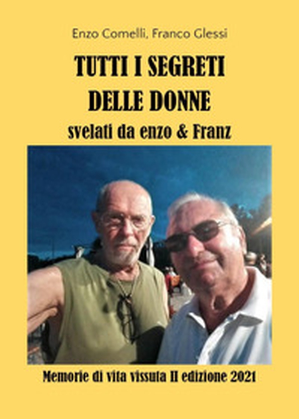 Tutti i segreti delle donne. Memorie di vita vissuta - Librerie.coop Tutti i segreti delle donne. Memorie di vita vissuta - Librerie.coop