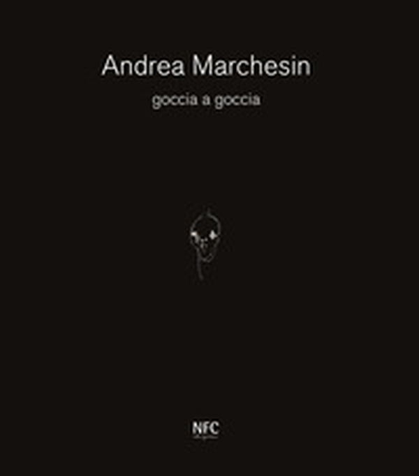 Goccia a goccia. Andrea Marchesin - Librerie.coop Goccia a goccia. Andrea Marchesin - Librerie.coop