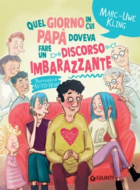 Quel giorno in cui papà doveva fare un discorso imbarazzante - Librerie.coop
