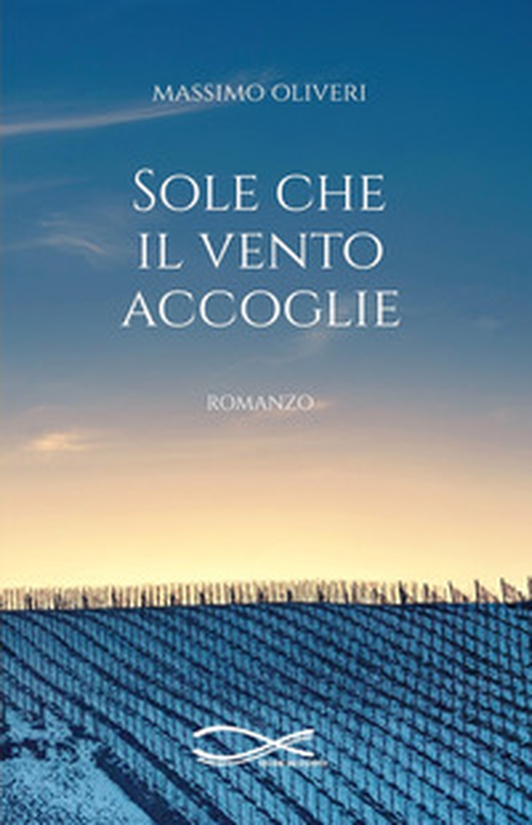 Sole che il vento accoglie - Librerie.coop Sole che il vento accoglie - Librerie.coop