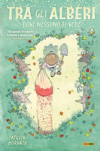 Tra gli alberi dove nessuno ti vede - Librerie.coop