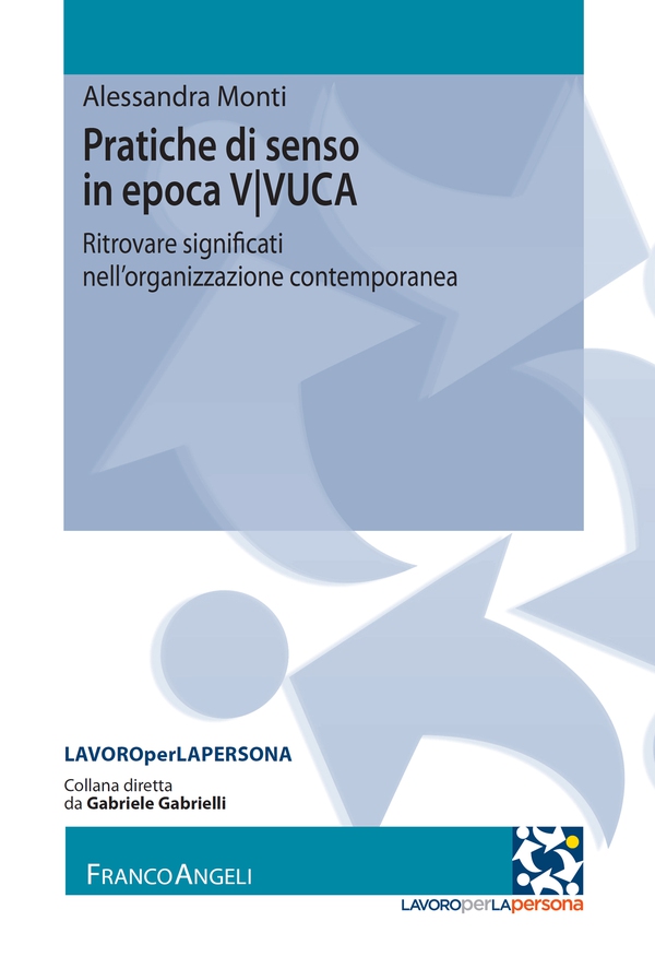 Pratiche di senso in epoca V/VUCA - Librerie.coop Pratiche di senso in epoca V/VUCA - Librerie.coop