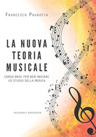 La nuova teoria musicale. Corso base per ben iniziare lo studio della musica - Librerie.coop