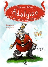 Adalgiso e il mistero dell'Ape car - Librerie.coop