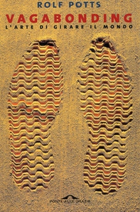 Vagabonding. L'arte di girare il mondo - Librerie.coop