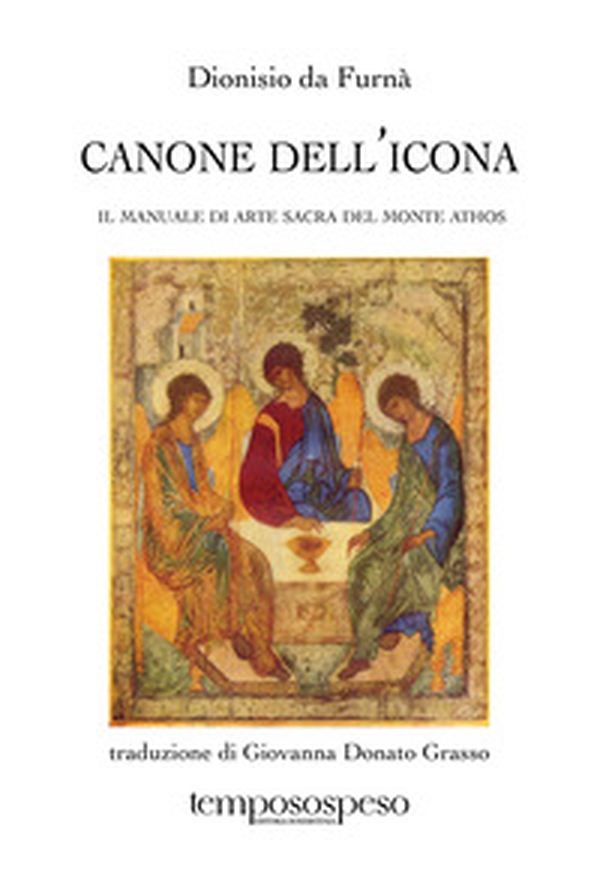Canone dell'Icona. li manuale di pittura sacra del Monte Athos - Librerie.coop