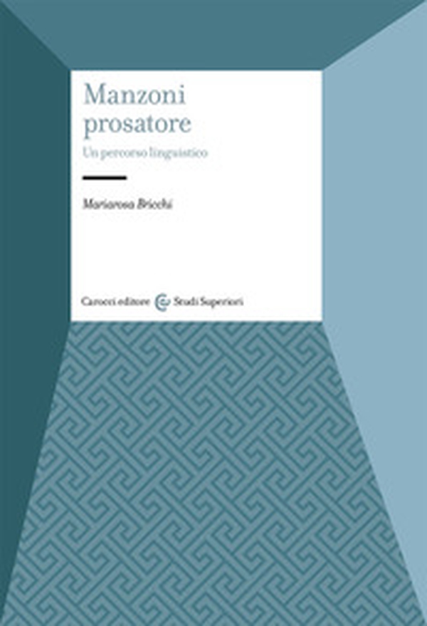 Manzoni prosatore. Un percorso linguistico - Librerie.coop Manzoni prosatore. Un percorso linguistico - Librerie.coop