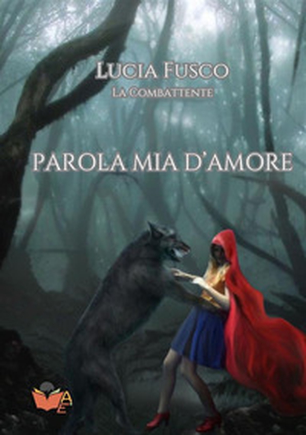 Parola mia d'amore - Librerie.coop Parola mia d'amore - Librerie.coop