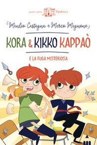 Kora e Kikko Kappaò - Librerie.coop Kora e Kikko Kappaò - Librerie.coop