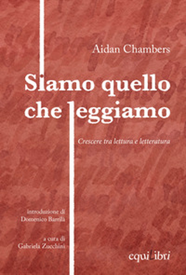 Siamo quello che leggiamo. Crescere tra lettura e letteratura - Librerie.coop Siamo quello che leggiamo. Crescere tra lettura e letteratura - Librerie.coop