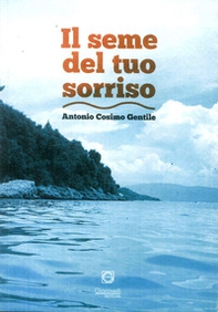 Il seme del tuo sorriso - Librerie.coop
