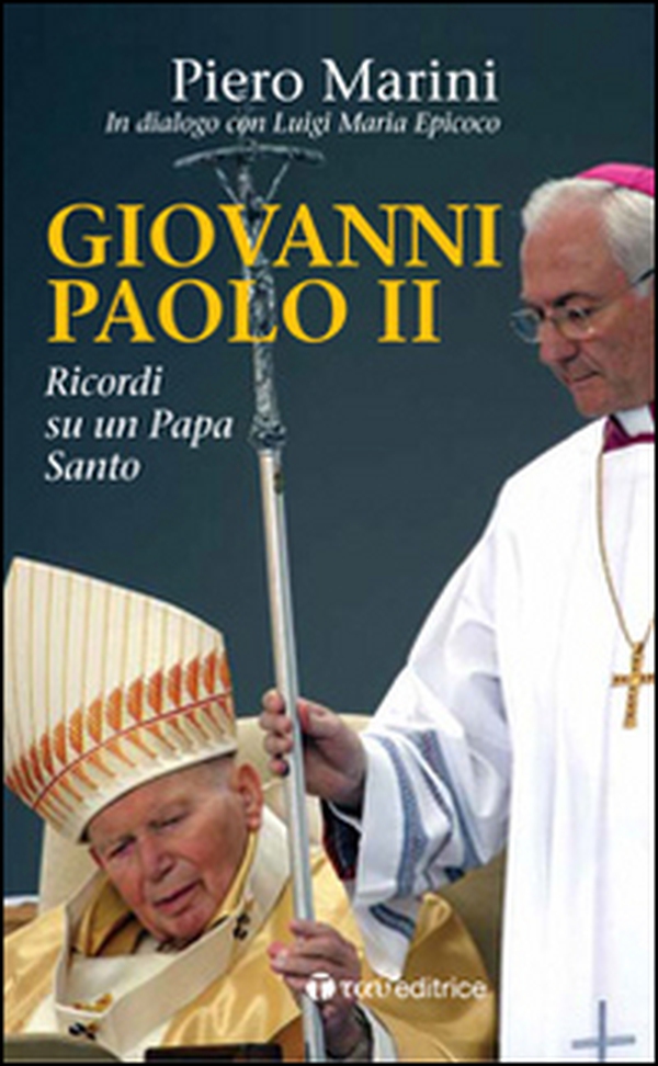 Giovanni Paolo II. Ricordi di un papa santo - Librerie.coop