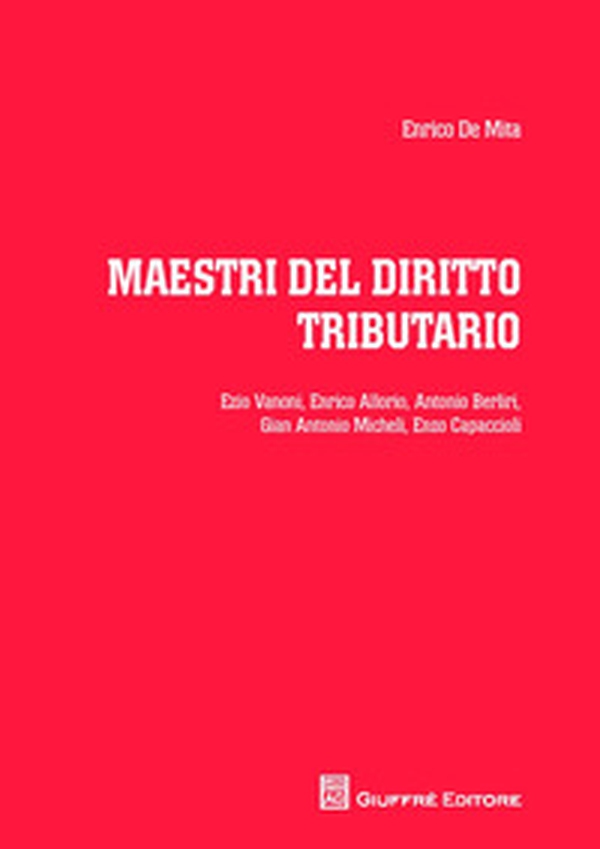 Maestri del diritto tributario - Librerie.coop Maestri del diritto tributario - Librerie.coop