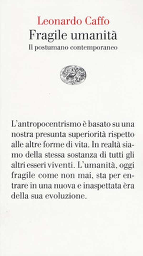 Fragile umanità. Il postumano contemporaneo - Librerie.coop Fragile umanità. Il postumano contemporaneo - Librerie.coop