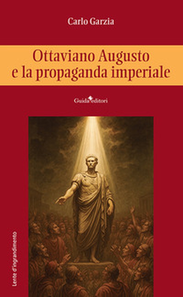 Ottaviano Augusto e la propaganda imperiale - Librerie.coop