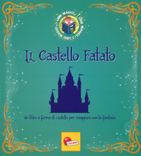 Il castello fatato. I libri magici - Librerie.coop Il castello fatato. I libri magici - Librerie.coop