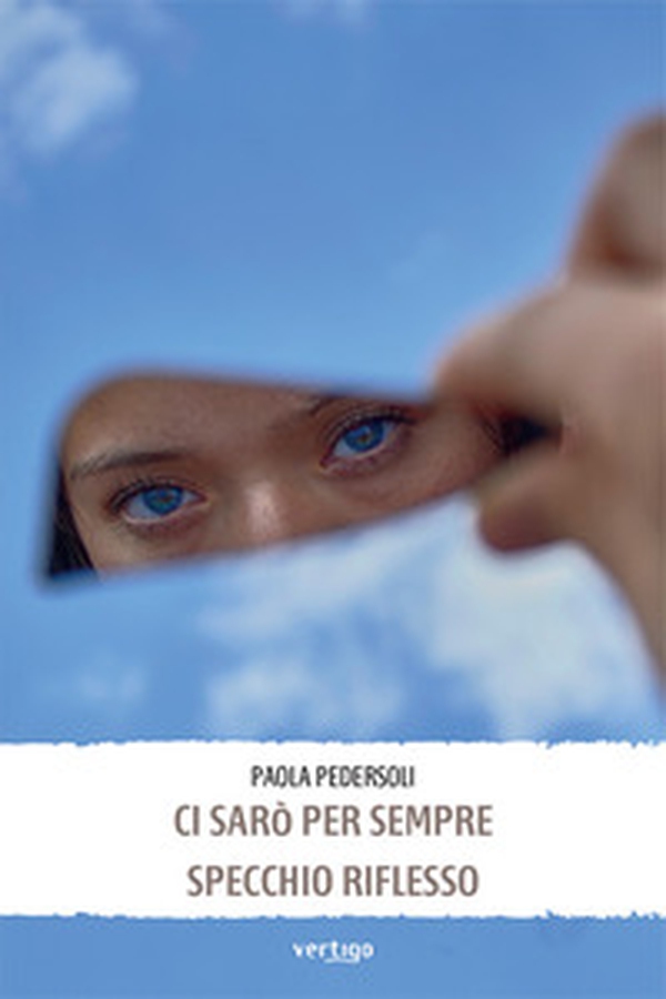 Specchio riflesso-Ci sarò per sempre - Librerie.coop Specchio riflesso-Ci sarò per sempre - Librerie.coop