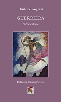 Guerriera. Poesie e storie - Librerie.coop