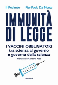Immunità di legge. I vaccini obbligatori tra scienza al governo e governo della scienza - Librerie.coop Immunità di legge. I vaccini obbligatori tra scienza al governo e governo della scienza - Librerie.coop