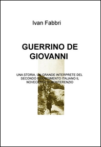 Guerrino De Giovanni sindacalista, partigiano, sindaco, politico e amministratore. Una storia, un grande interprete del secondo Risorgimento italiano... - Librerie.coop