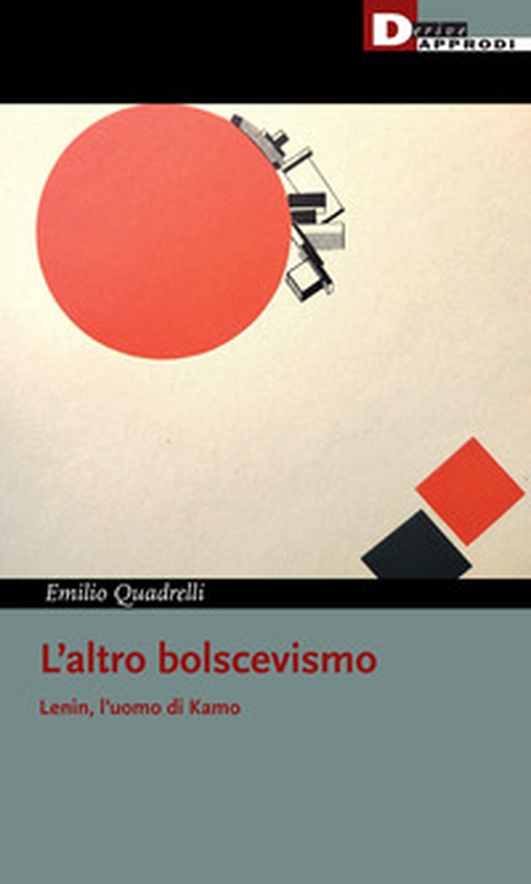 L'altro bolscevismo. Lenin, l'uomo di Kamo - Librerie.coop L'altro bolscevismo. Lenin, l'uomo di Kamo - Librerie.coop