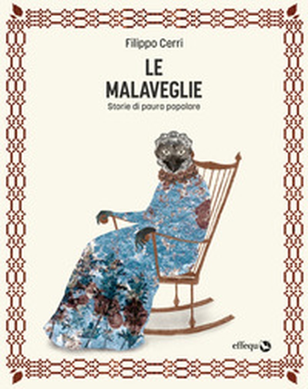 Le malaveglie. Storie di paura popolare - Librerie.coop Le malaveglie. Storie di paura popolare - Librerie.coop
