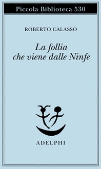 La follia che viene dalle Ninfe - Librerie.coop La follia che viene dalle Ninfe - Librerie.coop