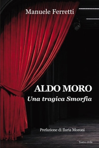 Aldo Moro. Una tragica smorfia - Librerie.coop