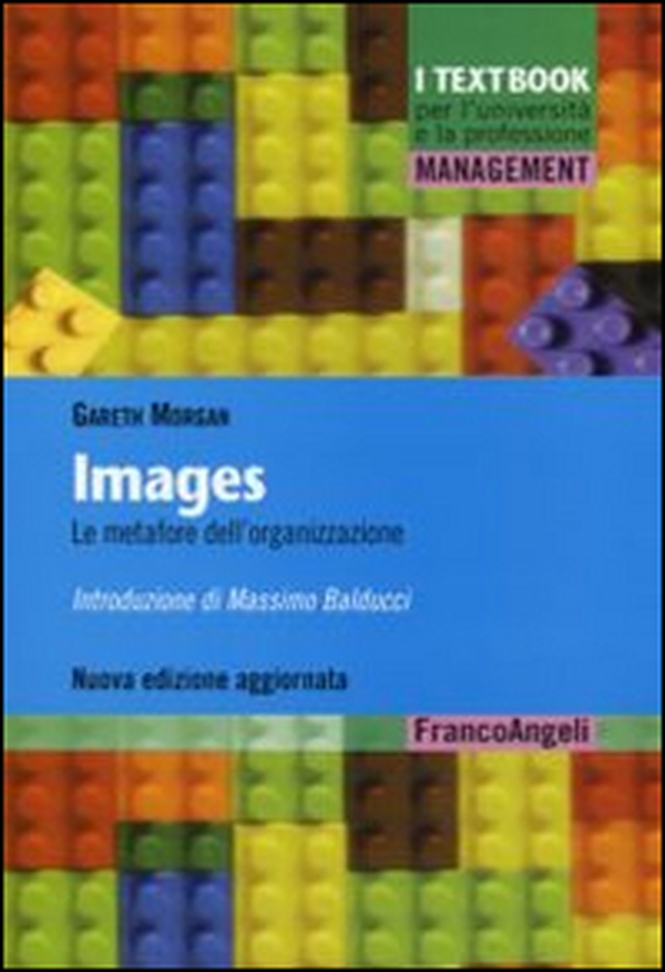 Images. Le metafore dell'organizzazione - Librerie.coop Images. Le metafore dell'organizzazione - Librerie.coop