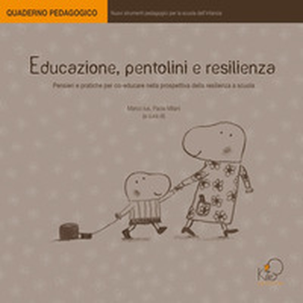 Educazione, pentolini e resilienza - Librerie.coop Educazione, pentolini e resilienza - Librerie.coop