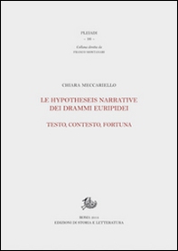 Le hypotheseis narrative dei drammi euripidei. Testo, contesto, fortuna - Librerie.coop Le hypotheseis narrative dei drammi euripidei. Testo, contesto, fortuna - Librerie.coop