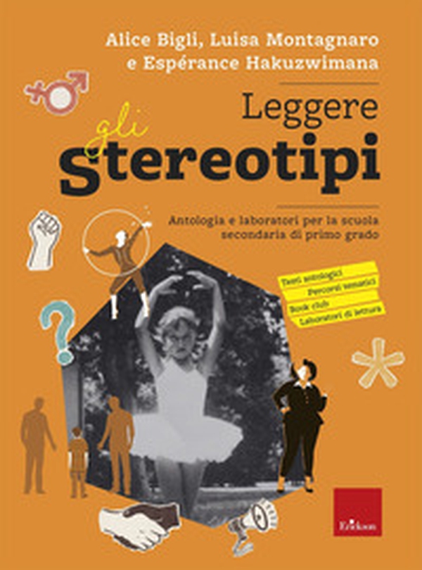Leggere gli stereotipi. Antologia e laboratori per la scuola secondaria di primo grado - Librerie.coop Leggere gli stereotipi. Antologia e laboratori per la scuola secondaria di primo grado - Librerie.coop