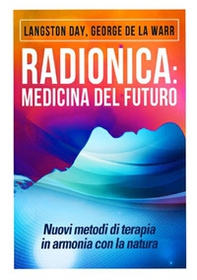Radionica: medicina del futuro. Nuovi metodi di terapia in armonia con la natura - Librerie.coop