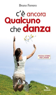 C'è ancora qualcuno che danza - Librerie.coop C'è ancora qualcuno che danza - Librerie.coop