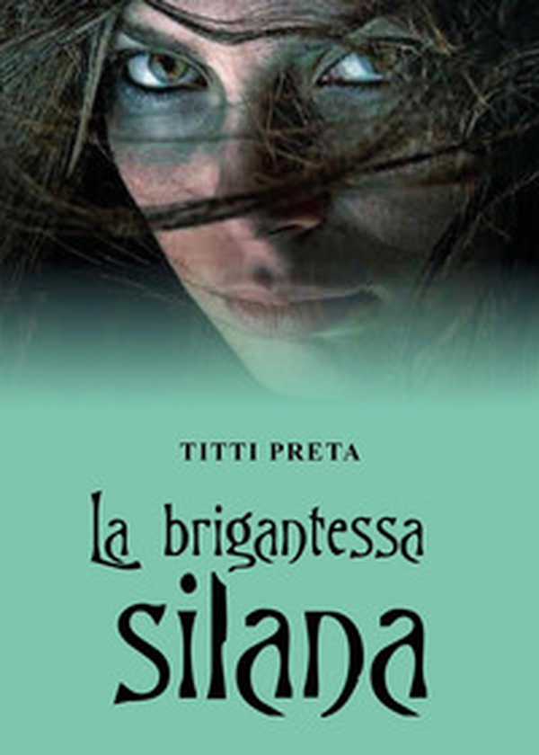 La brigantessa silana - Librerie.coop La brigantessa silana - Librerie.coop