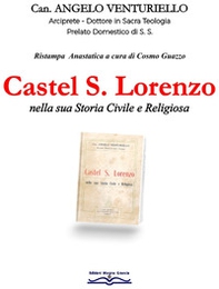 Castel S. Lorenzo nella sua storia civile e religiosa - Librerie.coop