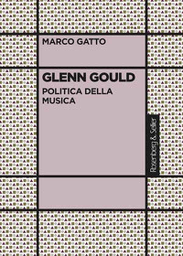 Glenn Gould. Politica della musica - Librerie.coop Glenn Gould. Politica della musica - Librerie.coop