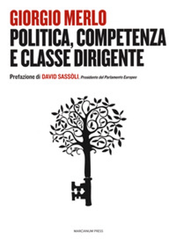 Politica, competenza e classe dirigente - Librerie.coop Politica, competenza e classe dirigente - Librerie.coop
