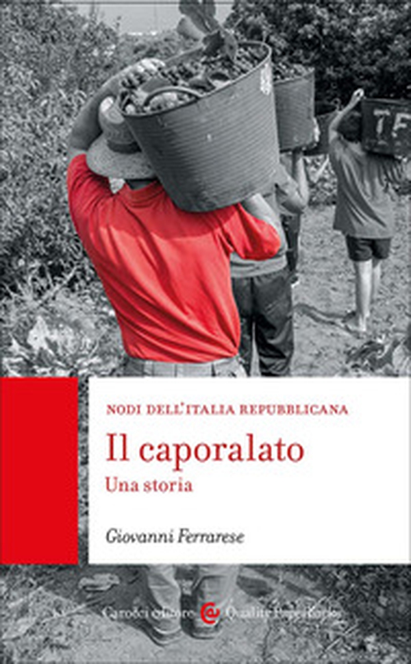 Il caporalato. Una storia - Librerie.coop