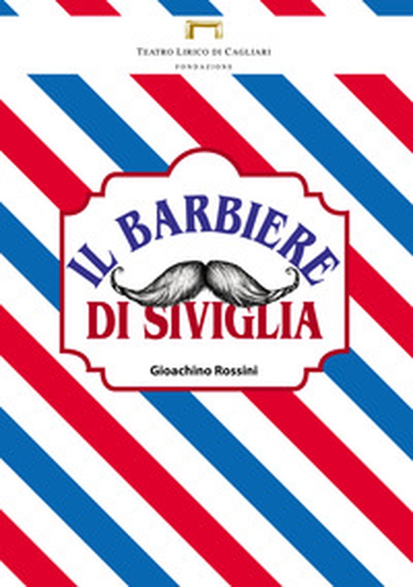 Il barbiere di Siviglia di Gioachino Rossini. Programma di sala - Librerie.coop Il barbiere di Siviglia di Gioachino Rossini. Programma di sala - Librerie.coop