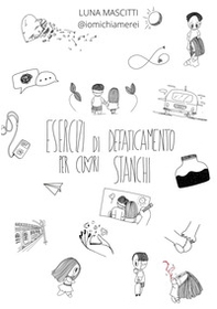 Esercizi di defaticamento per cuori stanchi - Librerie.coop