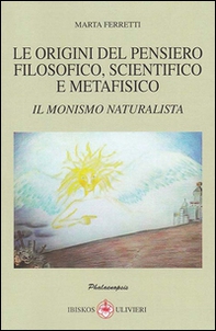 Le origini del pensiero filosofico, scientifico e metafisico - Librerie.coop